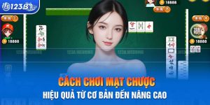 Hướng Dẫn Cách Chơi Mạt Chược Cho Người Mới Bắt Đầu