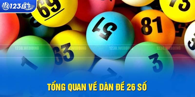 Dàn đề 26 số là tập hợp những con sáng giá sử dụng chơi trong nhiều ngày