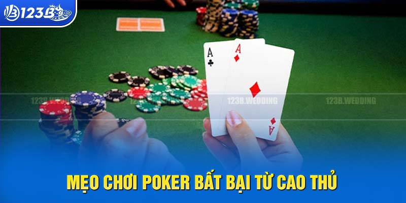 Chia sẻ kinh nghiệm chơi Poker chắc thắng