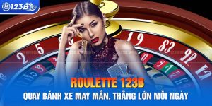 Roulette 123B: Quay Bánh Xe May Mắn, Thắng Lớn Mỗi Ngày