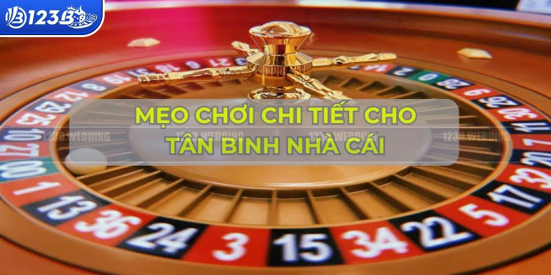 Mẹo cực hấp dẫn khi chơi game Roulette tại 123B 